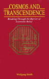 Cosmos and Transcendence: Breaking Through the Barrier of Scientistic Belief