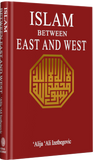 Islam Between East and West