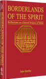 Borderlands of the Spirit: Reflections on a Sacred Science of Mind (Perennial Philosophy)