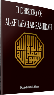 The History of Al Khilafahar Rashidah