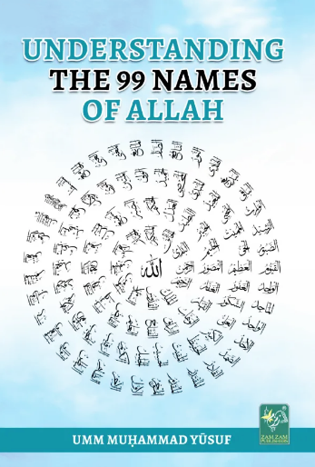 Understanding The 99 Names Of Allah