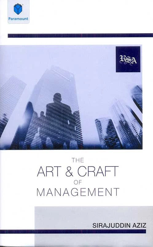THE ART AND CRAFT OF MANAGEMENT