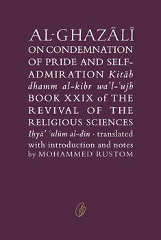 Al-Ghazali On Condemnation Of Pride And Self-Admiration