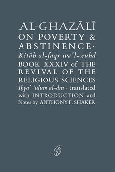 Al-Ghazali On Poverty and Abstinence