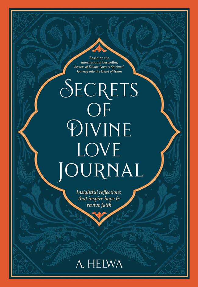 Secrets Of Divine Love Journal: Insightful Reflections That Inspire Hope and Revive Faith