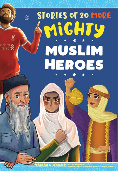 Stories of 20 More Mighty Muslim Heroes