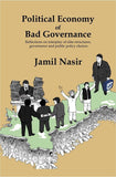 Political Economy of Bad Governance - Reflections on Interplay of Elite Structure, Governance and Public Policy Choices