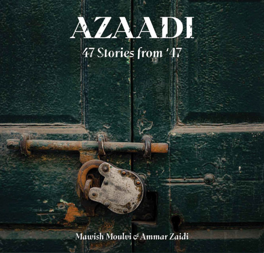 Azaadi 47 Stories From 47