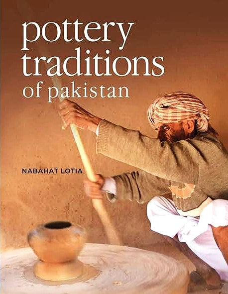 Pottery Traditions Of Pakistan