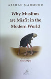Why Muslims are Misfit  in the Modern World