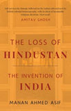 The Loss Of Hindustan: The Invention Of India