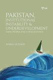 Pakistan, Institutional Instability and Underdevelopment State, People and Consciousness