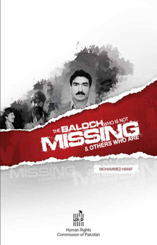 The Baloch Who Is Not Missing and Others Who Are