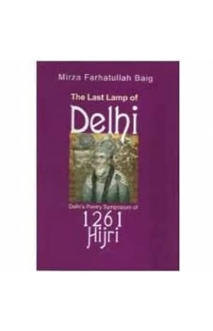 The Last Lamp of Delhi - Delhi's Poetry Symposium of 1261 Hijri