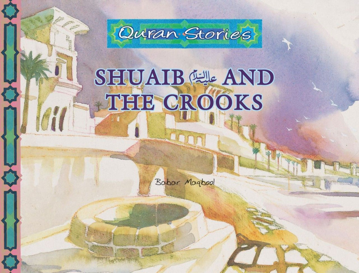 Quran Stories (Shuaib (Alysalam) and the Crooks)