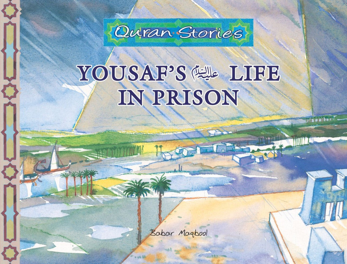 Quran Stories (Yousaf`s (Alysalam) Life in prison)