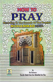 How to pray according to the sunnah of prophet Muhammad (SAW)