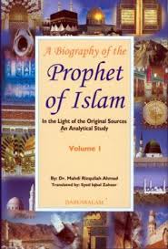 A Biography of The Prophet of Islam , In the Light of the Original Sources An Analytical Study (Volume 2)