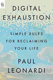 Digital Exhaustion: Simple Rules for Reclaiming Your Life