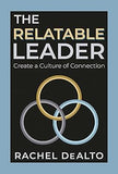 The Relatable Leader - Create a Culture of Connection