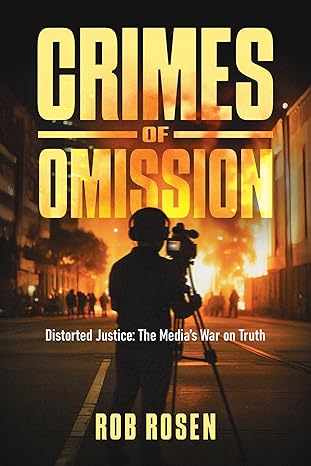 Crimes of Omission: Distorted Justice: The Media's War on Truth