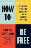 A Proven Guide to Escaping Life's Hidden Prisons