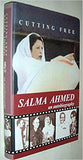 Cutting Free: Salma Ahmed An Autobiography Hardcover
