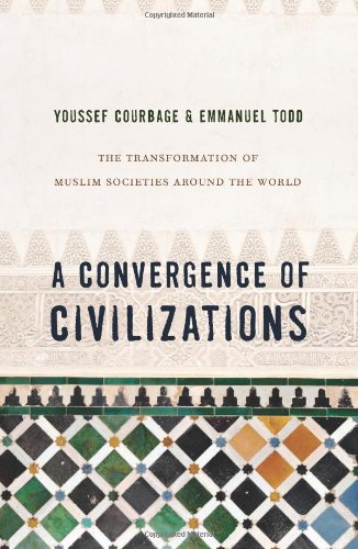 A Convergence of Civilizations: The Transformation of Muslim Societies Around the World - ( PB )