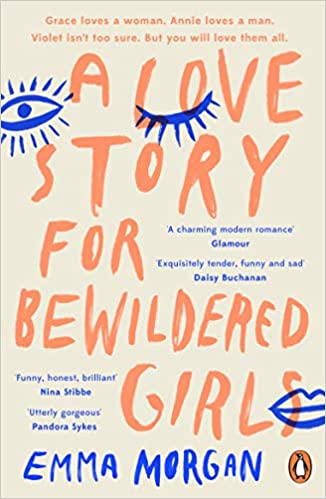 A Love Story for Bewildered Girls: 'Utterly gorgeous' Pandora Sykes - Paperback