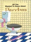 All You Wanted to Know About Diarrhoea Paperback