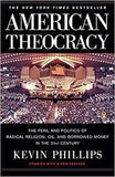 American Theocracy: The Peril and Politics of Radical Religion, Oil, and Borrowed Money in the 21st Century Paperback – March 27, 2007