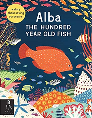 Alba the Hundred Year Old Fish  - Paperback