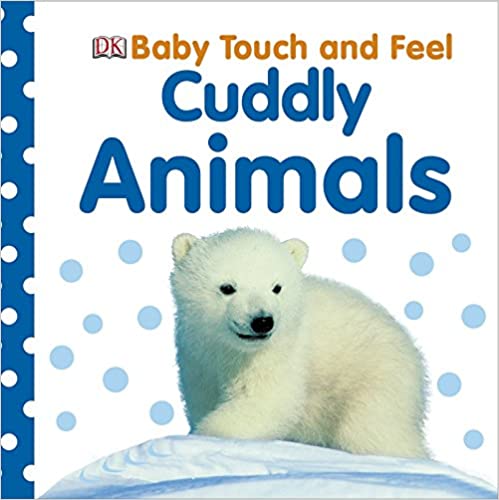 Baby Touch and Feel Cuddly Animals - (BB)