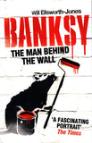 Banksy: The Man Behind the Wall - (PB)
