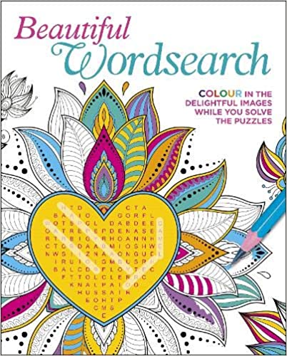 Beautiful Wordsearch: Colour in the Delightful Images While You Solve the Puzzles (Colouring and puzzles)