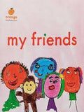 Orange Early Reading Series: My Friends
