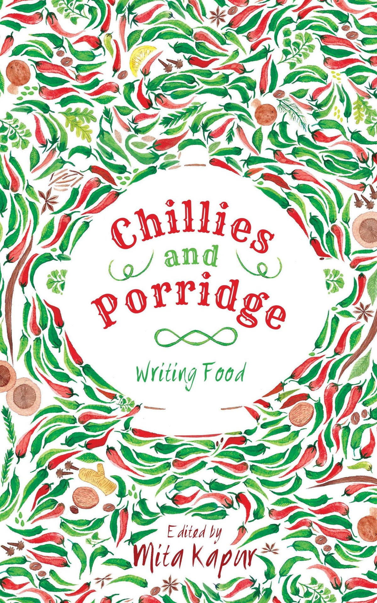 Chillies and Porridge : Writing Food -  Paperback