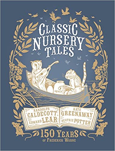 Classic Nursery Tales: 150 Years of Frederick Warne