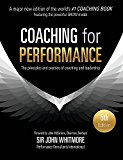 Coaching For Performance: The Principles And Practice Of Coaching And Leadership - Papberback