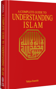 Complete Guide to Understanding Islam