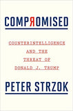 Compromised: Counterintelligence and the Threat of Donald J. Trump - Hardcover