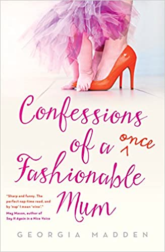 Confessions of a Once Fashionable Mum - Paperback