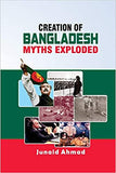 Creation of Bangladesh: Myths Exploded - Paperback