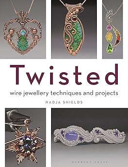 Twisted  Wire Jewellery Techniques and Projects