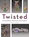 Twisted  Wire Jewellery Techniques and Projects
