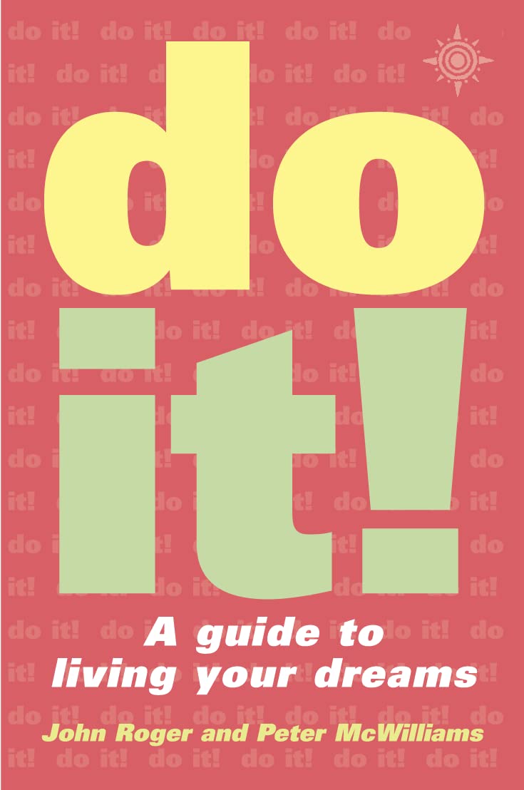 Do It! : A Guide to Living Your Dreams