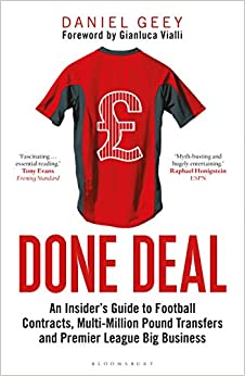 Done Deal: An Insider's Guide to Football Contracts, Multi-Million Pound Transfers and Premier League Big Business - Paperback