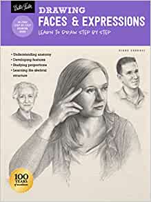 Drawing: Faces and Expressions: Learn to draw step by step