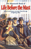The Mammoth Book of Life Before the Mast: Sailors' Eyewitness Stories from the Age of Fighting Ships