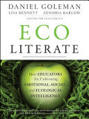 Ecoliterate - How Educators Are Cultivating Emotional, Social, and Ecological Intelligence